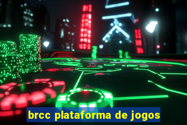 brcc plataforma de jogos